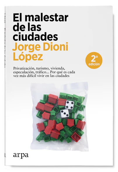 El malestar de las ciudades por Jorge Dioni López